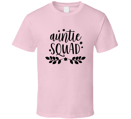Auntie Squad Tshirt Cute Mother's Day Tee For Aunt Gift T Shirt