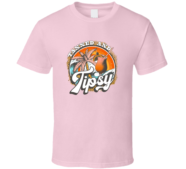 Tanned And Tipsy Leopard Retro Tee Cool Summertime T-shirt Summer Season Novelty T Shirt