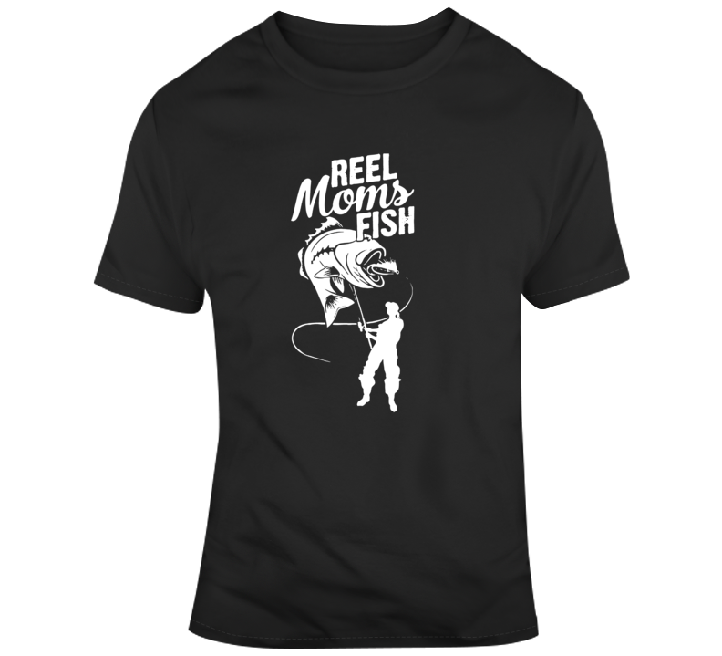   Reel Moms Fish T Shirt Great Gift For Mothers Who Love Fishing Novelty Gift Tee Top T Shirt