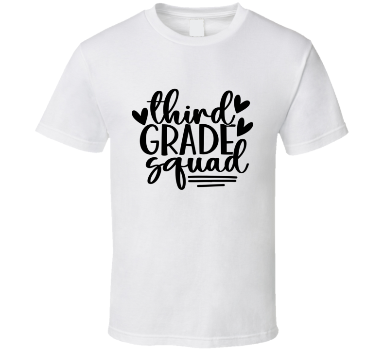 Third Grade Squad T Shirt Funny Educator Tee Is A Great Gift Teacher School T Shirt