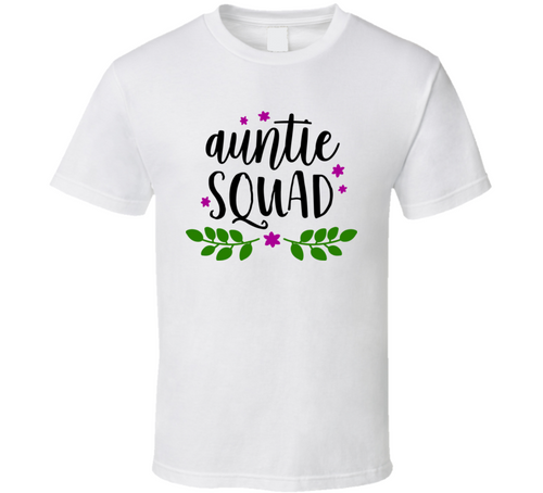 Auntie Squad Tshirt  Cute Family Tee For Aunt Pretty T Shirt
