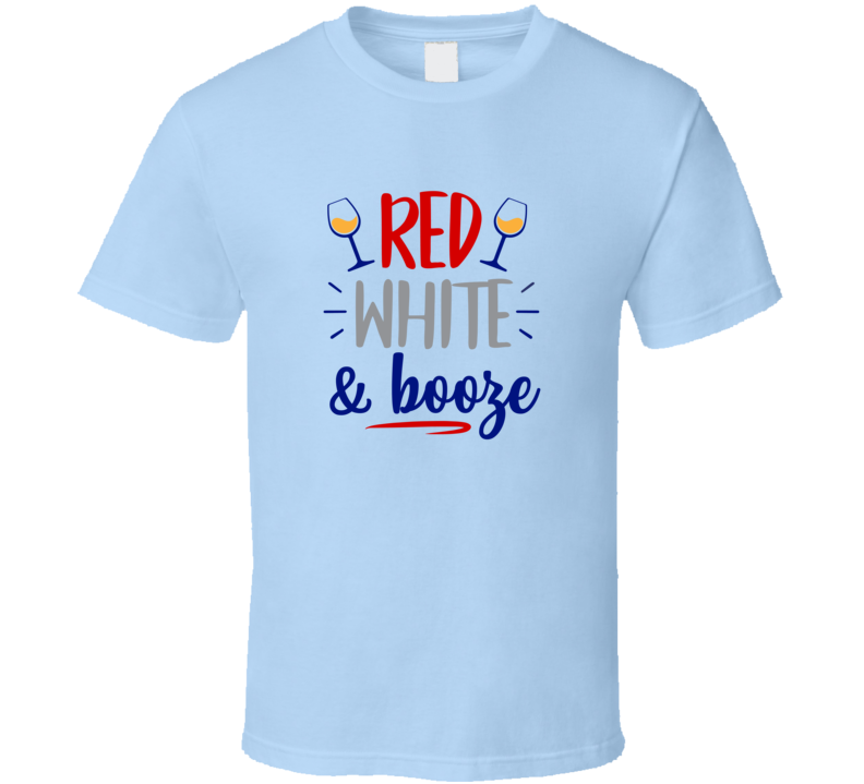 Red White And Booze Tee Usa Pride Tshirt July 4th T Shirt