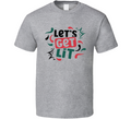 Lets Get Lit Drinking Tee Funny Christmas Tshirt Holiday T Shirt