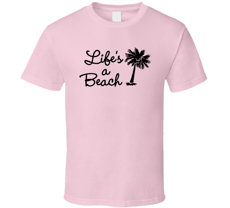 Lifes A Beach Novelty Tropical Summertime Beach Lover T Shirt