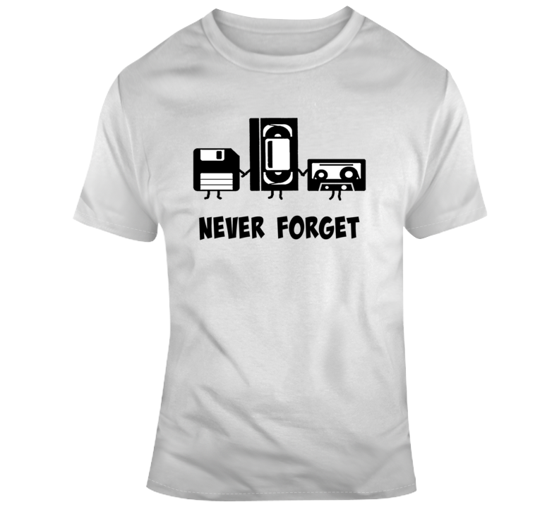 Never Forget Sarcastic Retro Graphic Music Novelty Funny T  Cool Gift Tee T Shirt