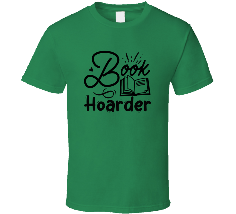 Book Hoarder Tshirt Hilarious Reading Tee For Avid Readerst T Shirt