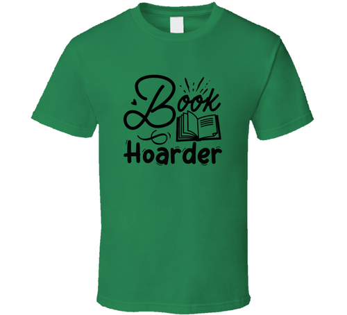Book Hoarder Tshirt Hilarious Reading Tee For Avid Readerst T Shirt