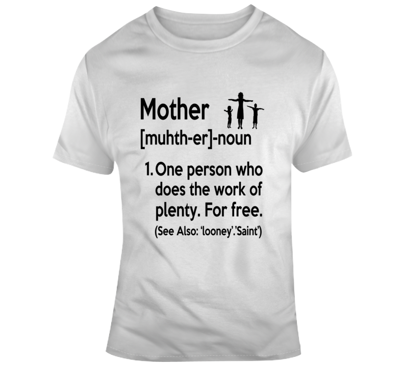 Mother Noun Novelty Super Hero Looney Saint Mom Shirt A Great Gift Tee T Shirt