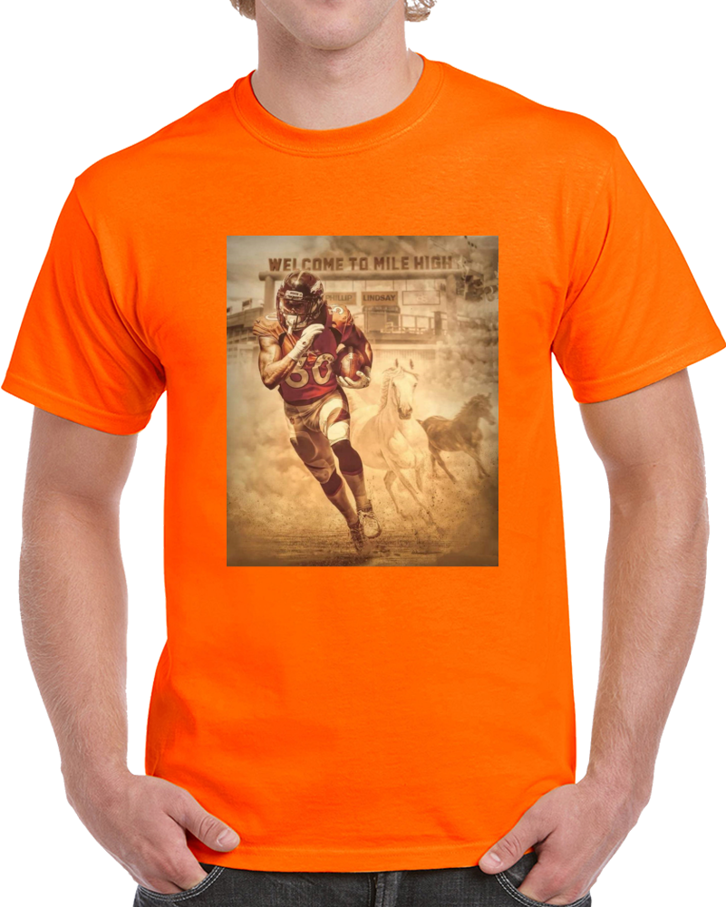 Phillip Lindsay Denver Broncos T Shirt - Welcom To Mile High Tee