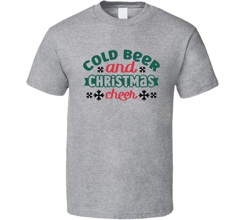 Cold Beer And Christmas Cheer Tee Fun Christmas Tshirt Holiday T Shirt