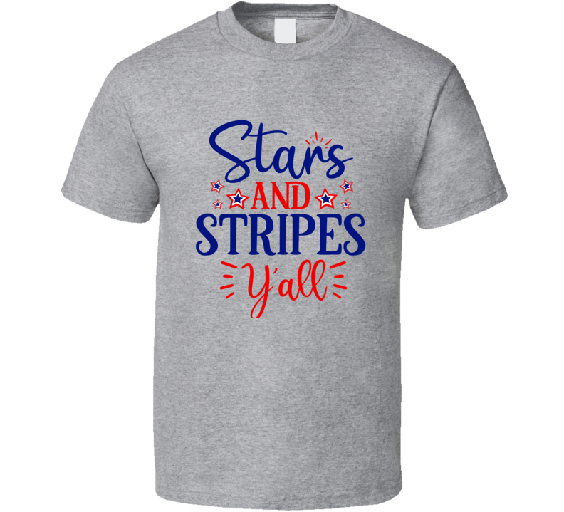 Stars And Stripes Yall Tee Usa Pride Tshirt July 4th T Shirt