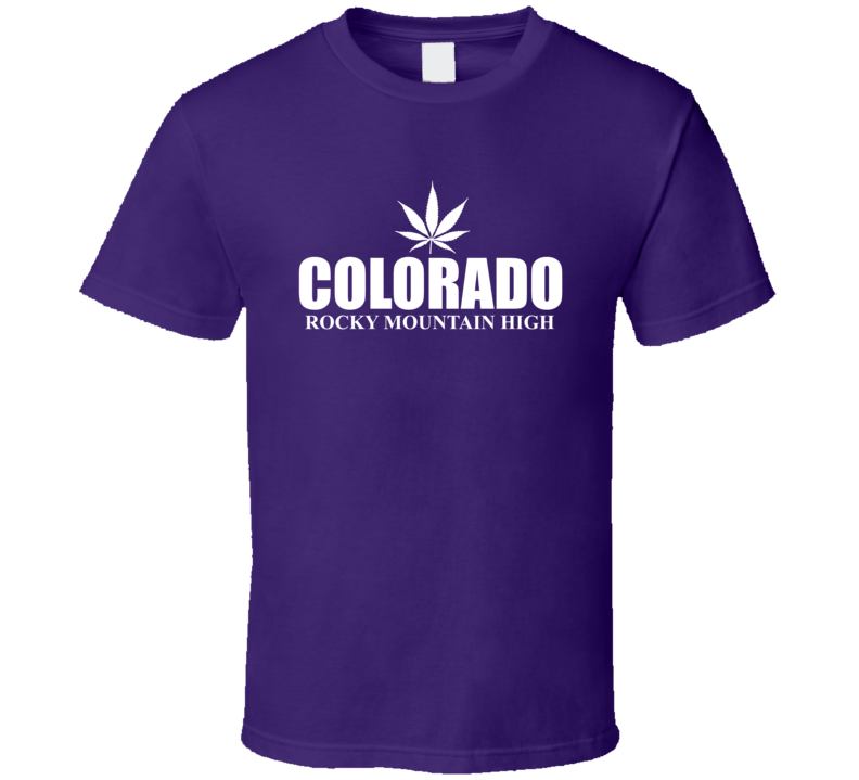 Colorado Rocky Mountain High T-Shirt Cannabis Marijuana Novelty Gift Glam Shirt