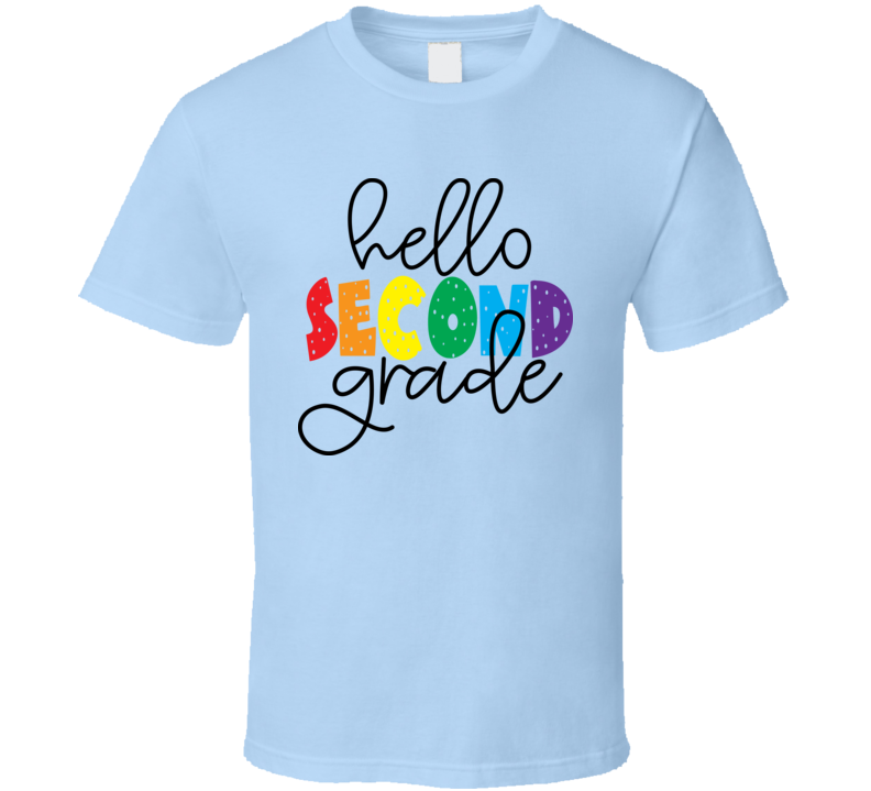 Hello Second Grade Tshirt Funny Educator Tee Is A Great Gift Teacher School T Shirt